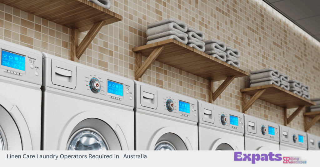 Linen Care Laundry Operators Required In Australia