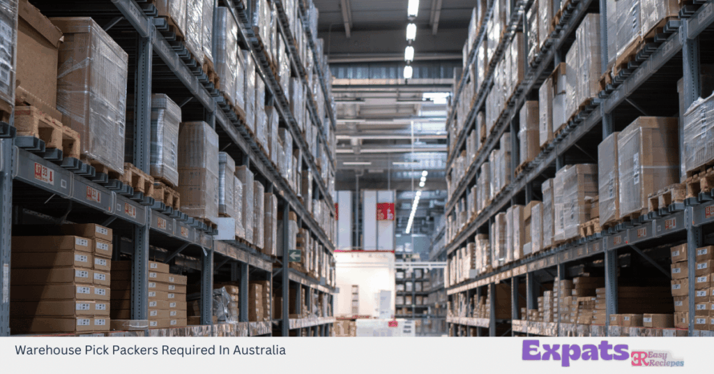 Warehouse Pick Packers Required In Australia