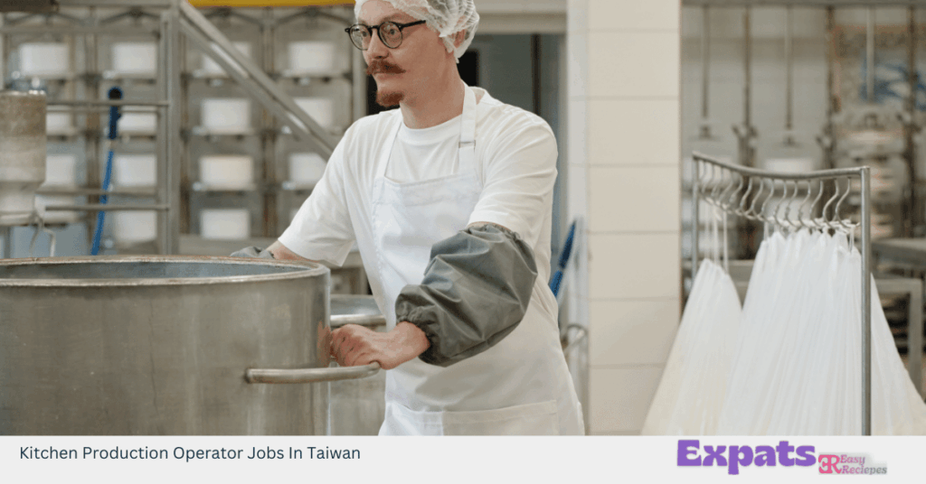 Kitchen Production Operator Jobs In Taiwan