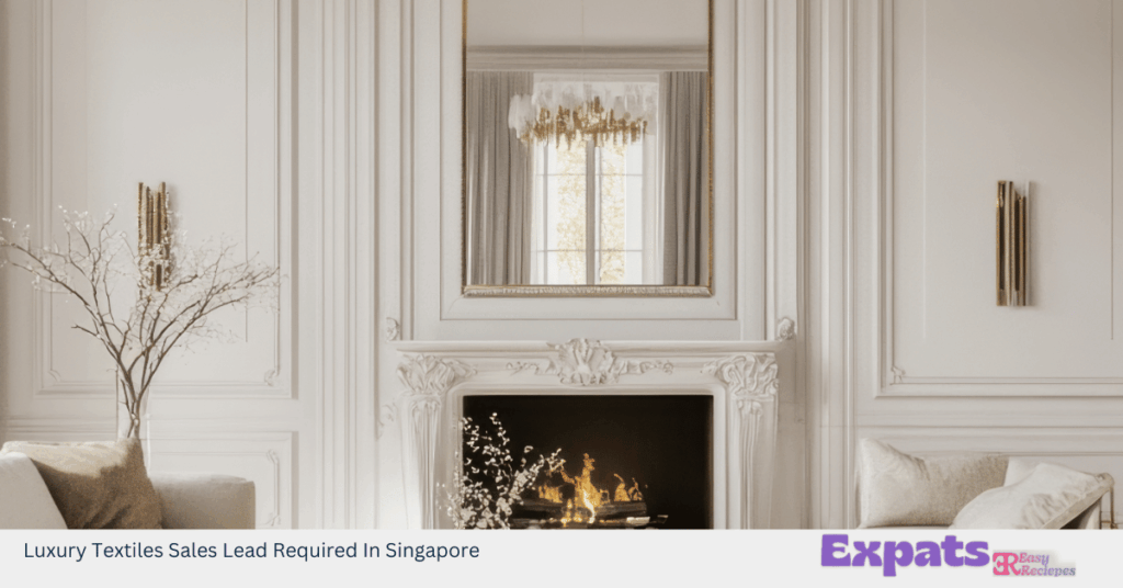 Luxury Textiles Sales Lead Required In Singapore