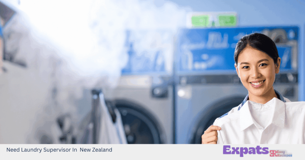 Need Laundry Supervisor In New Zealand