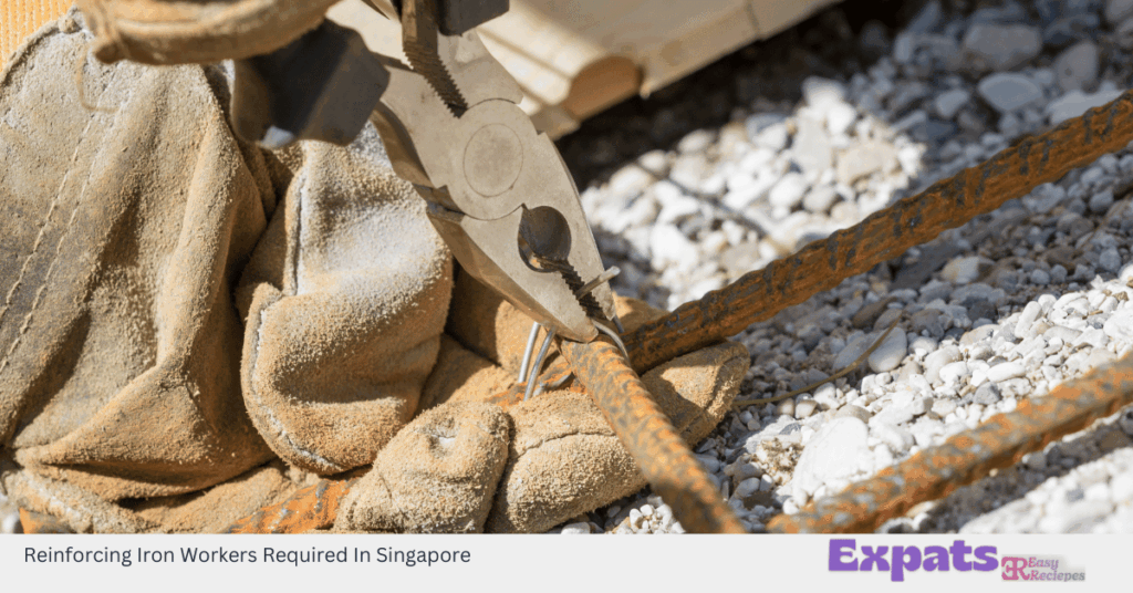 Reinforcing Iron Workers Required In Singapore