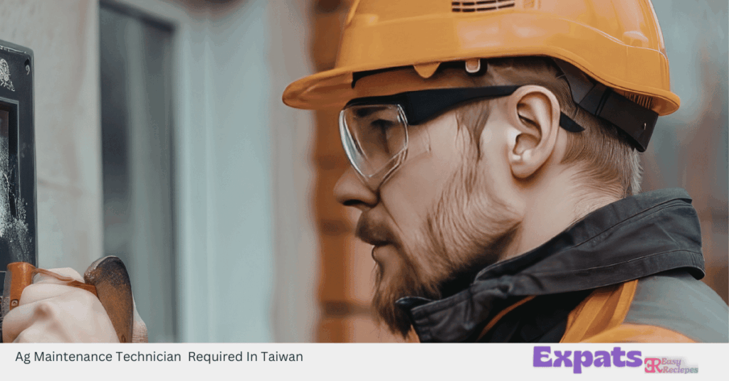 Ag Maintenance Technician Required In Taiwan