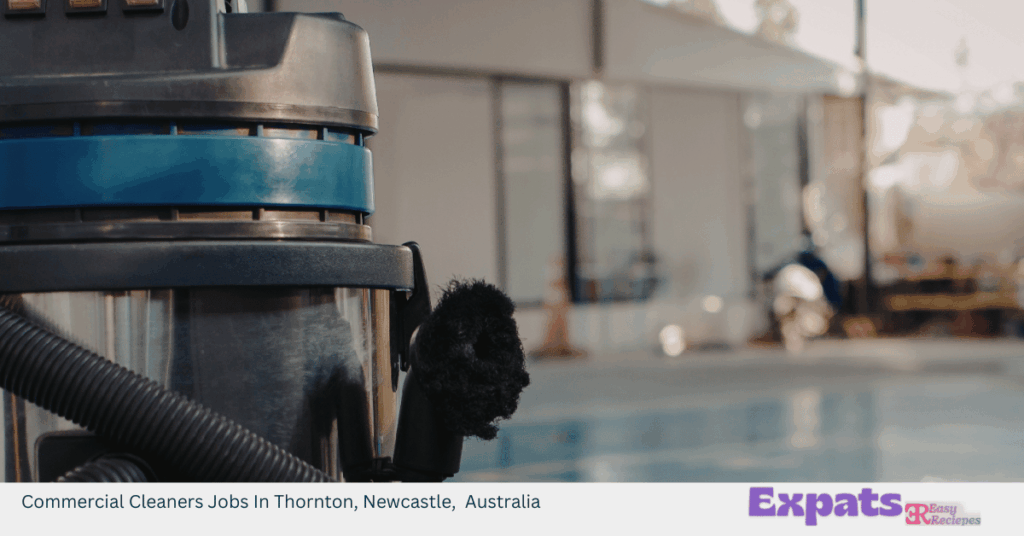 Commercial Cleaners Jobs In Thornton, Newcastle, Australia