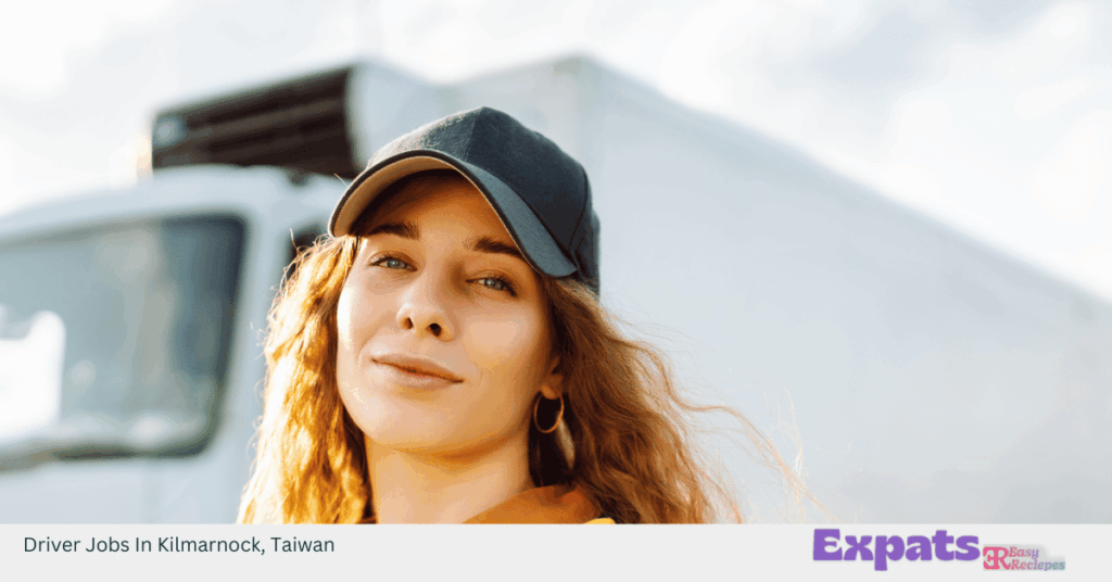Driver Jobs In Kilmarnock, Taiwan