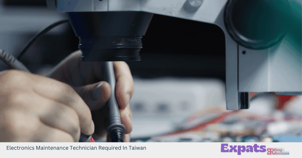 Electronics Maintenance Technician Required In Taiwan