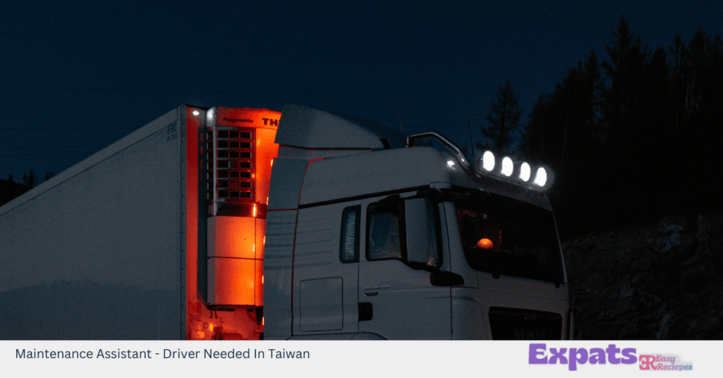 Maintenance Assistant - Driver Needed In Taiwan